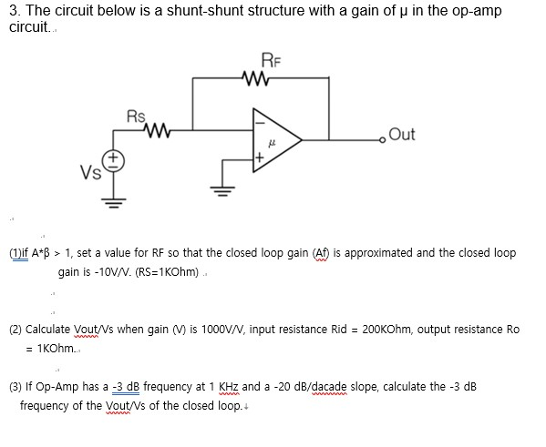 Solved 3 The Circuit Below Is A Shunt Shunt Structure Wi Chegg Com