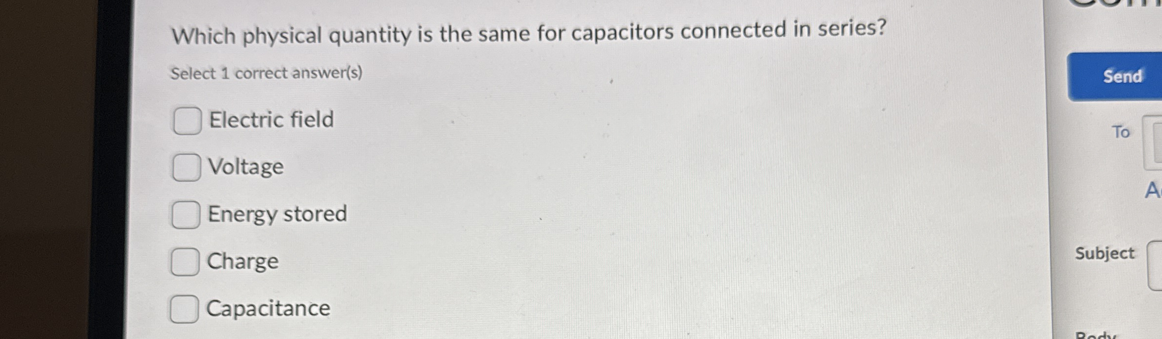 Solved Which physical quantity is the same for capacitors