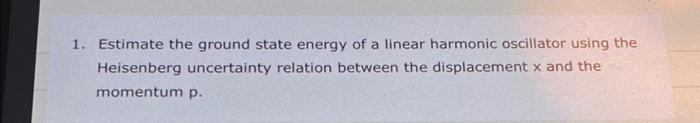 ground state energy of linear harmonic oscillator