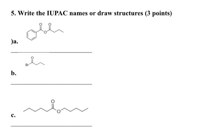 Solved Write The Iupac Names 5 Write The Iupac Nam 1553