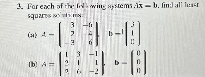 Solved 3. For Each Of The Following Systems Ax=b, Find All | Chegg.com