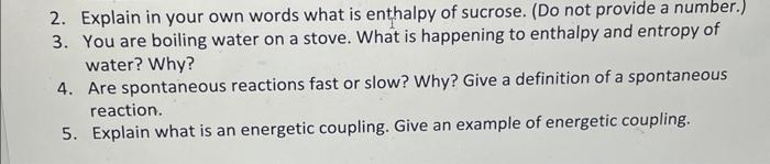 Solved 2. Explain in your own words what is enthalpy of | Chegg.com