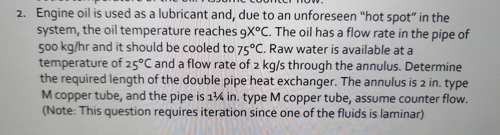 Solved Engine oil is used as a lubricant and, due to an | Chegg.com