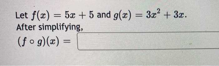 Solved Let F X 5x 5 And G X 3x2 3x After