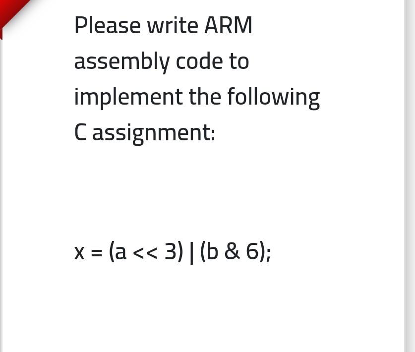 Solved Please Write ARM Assembly Code To Implement The | Chegg.com