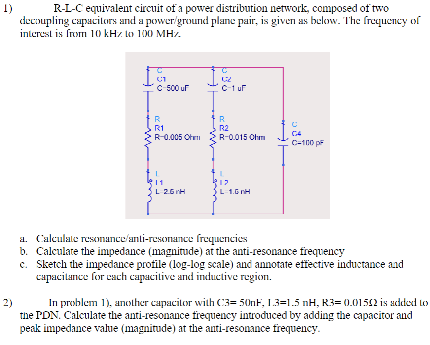Resistor Rlc Equivalent Solved R-L-C equivalent circuit of a power distribution | Chegg.com