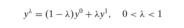 Solved yλ=(1−λ)y0+λy1,0