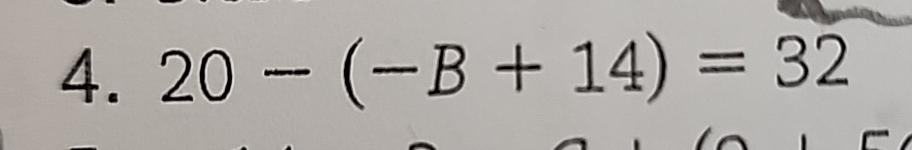 Solved 20-(-B+14)=32 | Chegg.com