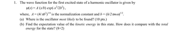 Solved 1. The wave function for the first excited state of a | Chegg.com