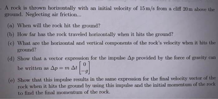 Solved . A rock is thrown horizontally with an initial | Chegg.com