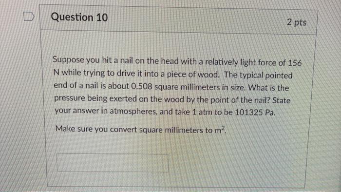 Solved Question 10 2 pts Suppose you hit a nail on the head 
