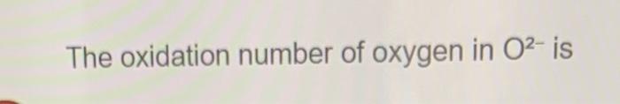oxidation number of oxygen in of2