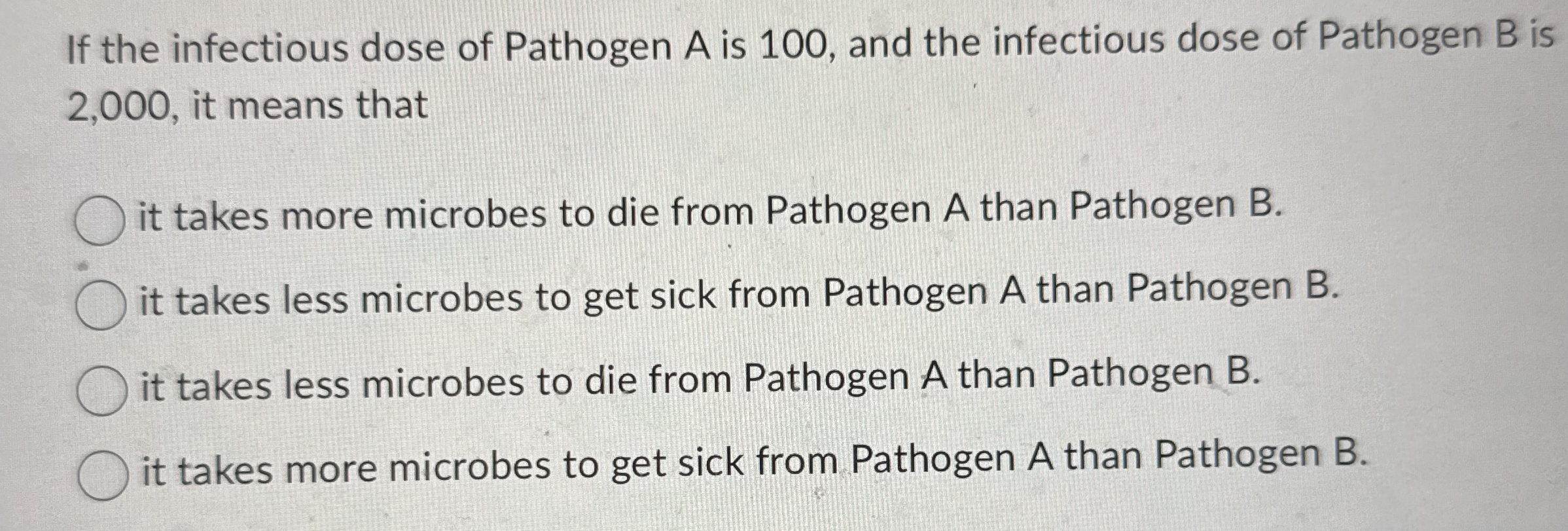 Solved If the infectious dose of Pathogen A ﻿is 100 , ﻿and | Chegg.com