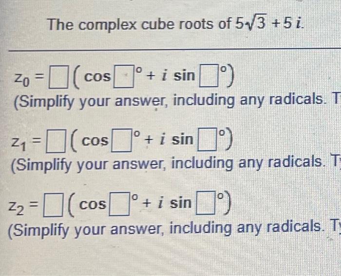 Solved Find all the complex roots. Answer in polar form with | Chegg.com