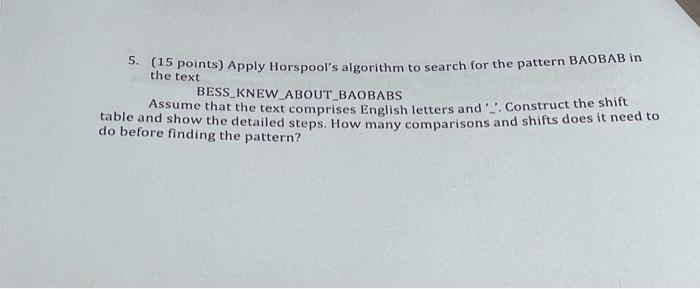 Solved the text 5. (15 points) Apply Horspool's algorithm to | Chegg.com