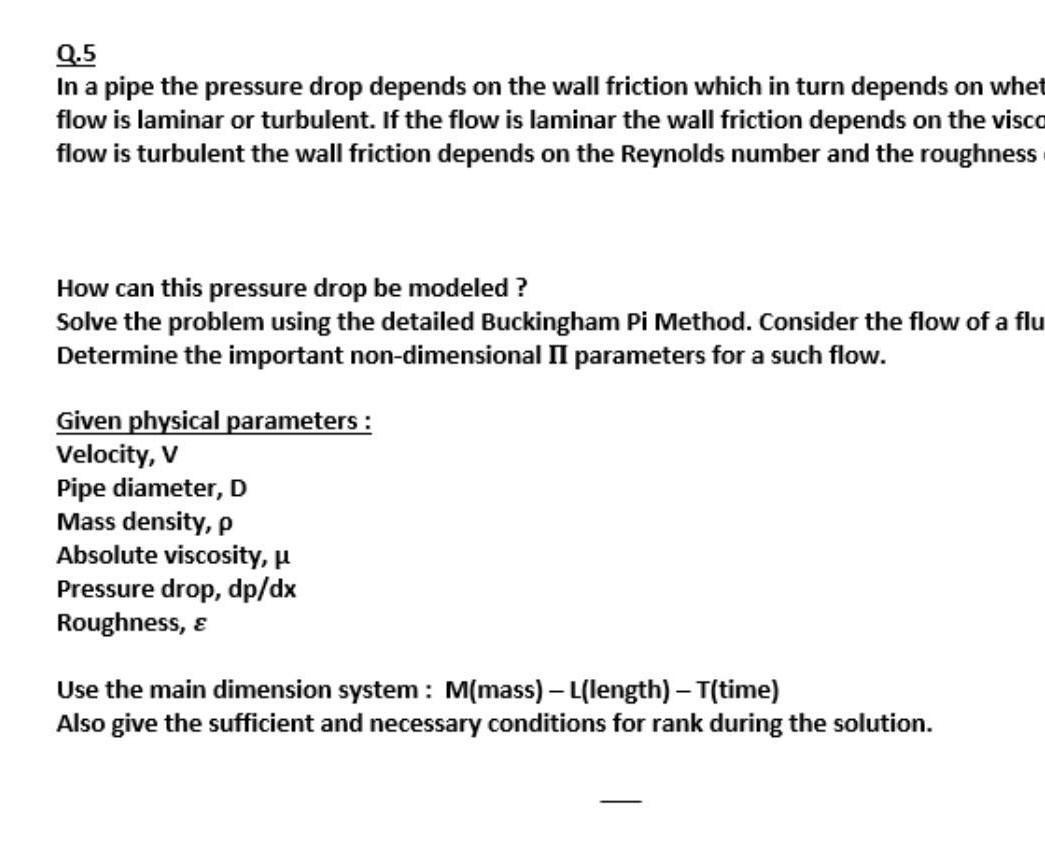 Solved Q.5 In a pipe the pressure drop depends on the wall | Chegg.com