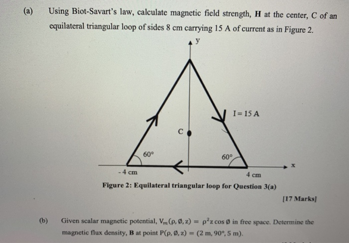 Solved A Using Biot Savarts Law Calculate Magnetic Field 