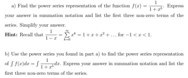 Solved a) Find the power series representation of the | Chegg.com