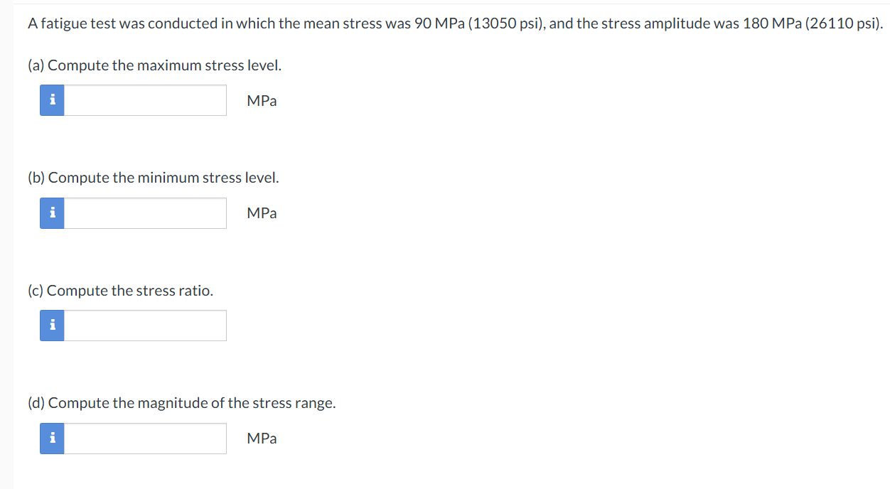 Solved A fatigue test was conducted in which the mean stress | Chegg.com