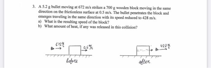 solved-3-a-5-2-g-bullet-moving-at-672-m-s-strikes-a-700-g-chegg