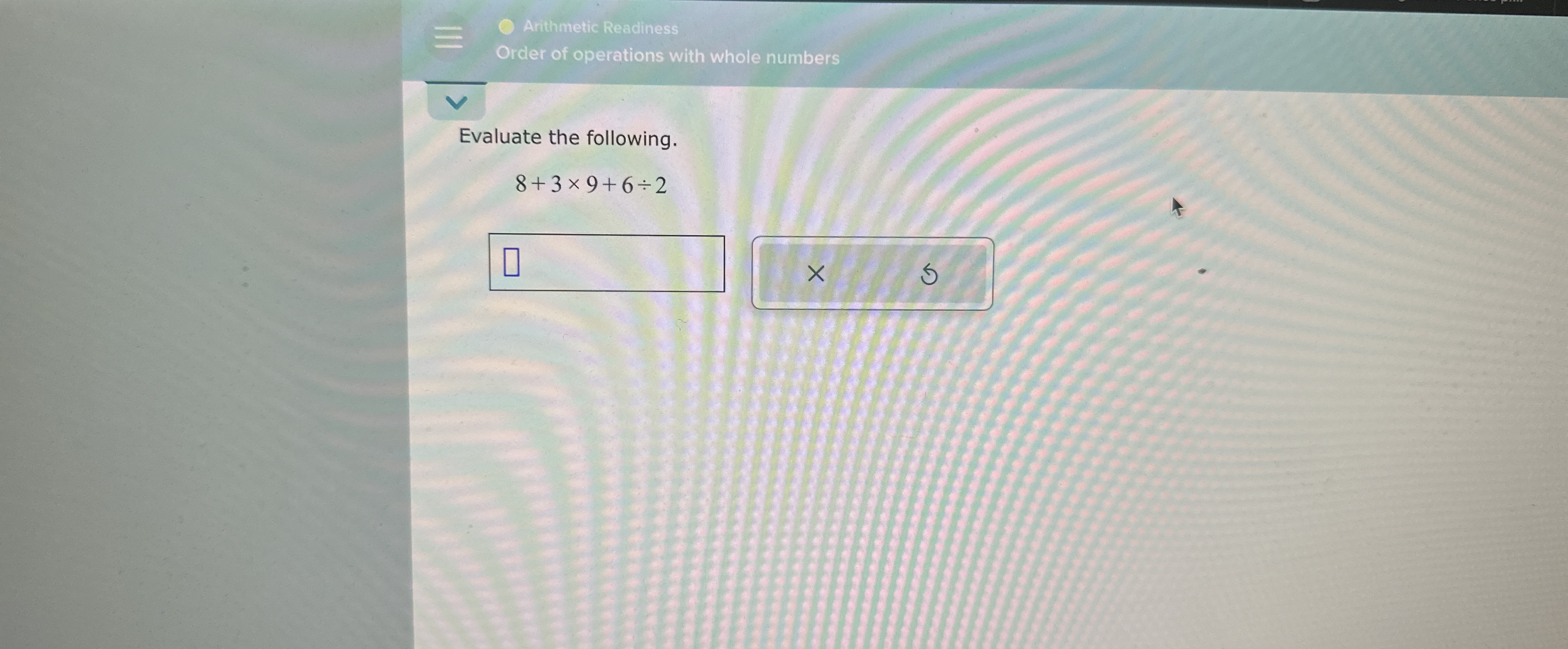 Solved Arithmetic ReadinessOrder of operations with whole | Chegg.com