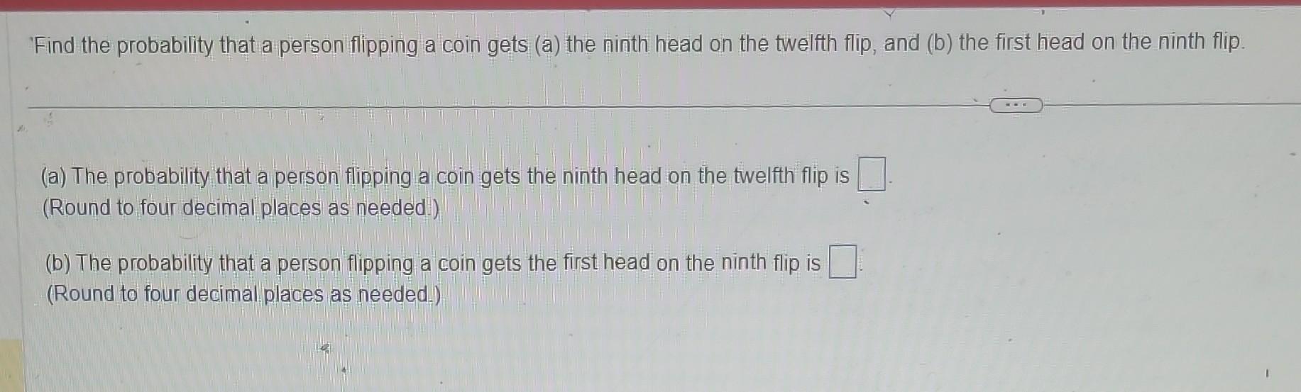 Solved Find The Probability That A Person Flipping A Coin | Chegg.com