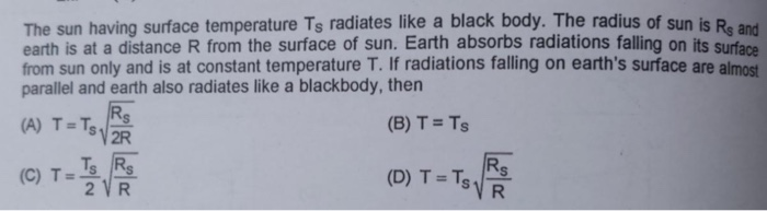Solved The sun having surface temperature Ts radiates like a | Chegg.com