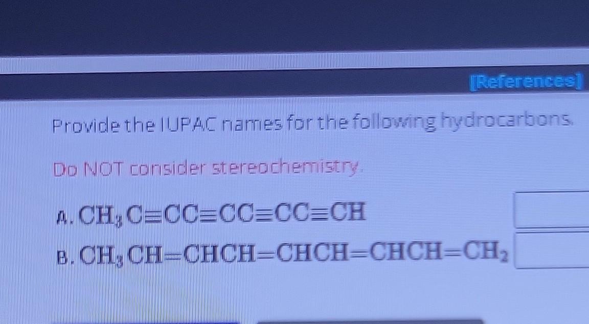 Solved Provide the IUPAC names for the following