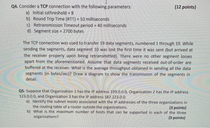 Solved (12 points) Q4. Consider a TCP connection with the | Chegg.com