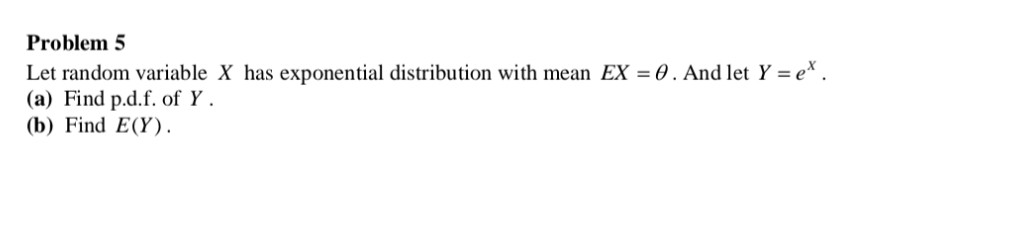 Solved Problem 5 Let random variable X has exponential | Chegg.com