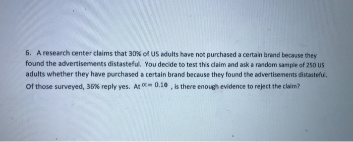 Solved 6. A research center claims that 30% of US adults | Chegg.com