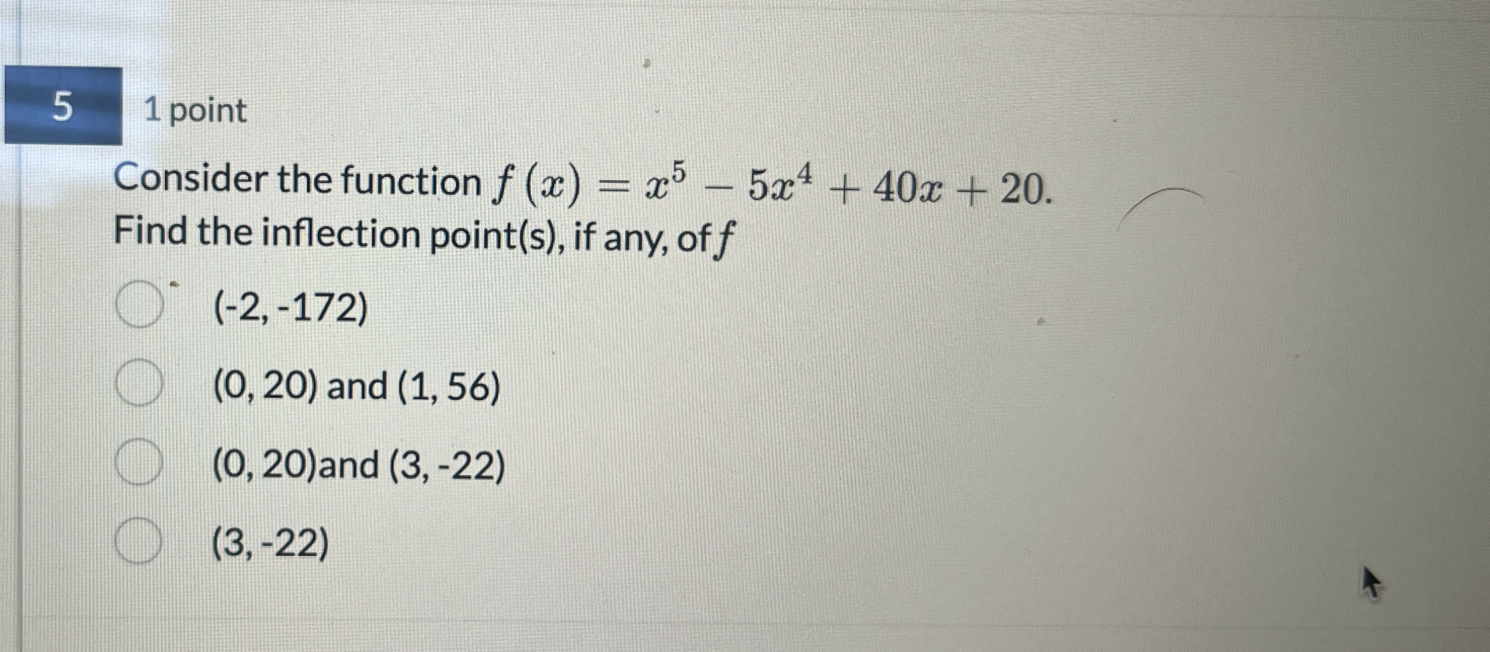 Solved 5 1 ﻿pointconsider The Function F X X5 5x4 40x 20