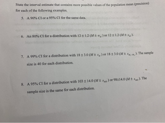 Solved State the interval estimate that contains more | Chegg.com