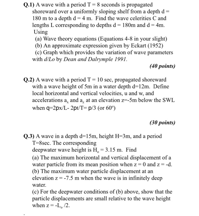 Solved Q.1) A wave with a period T = 8 seconds is propagated | Chegg.com