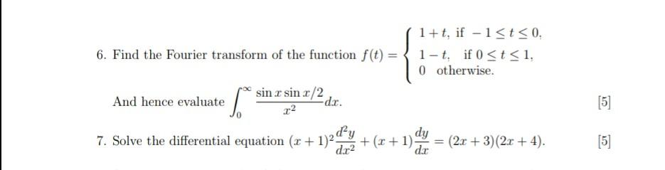 Solved 6. Find the Fourier transform of the function f(t) = | Chegg.com