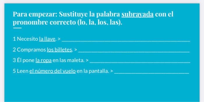 Para empezar: Sustituye la palabra subrayada con el | Chegg.com