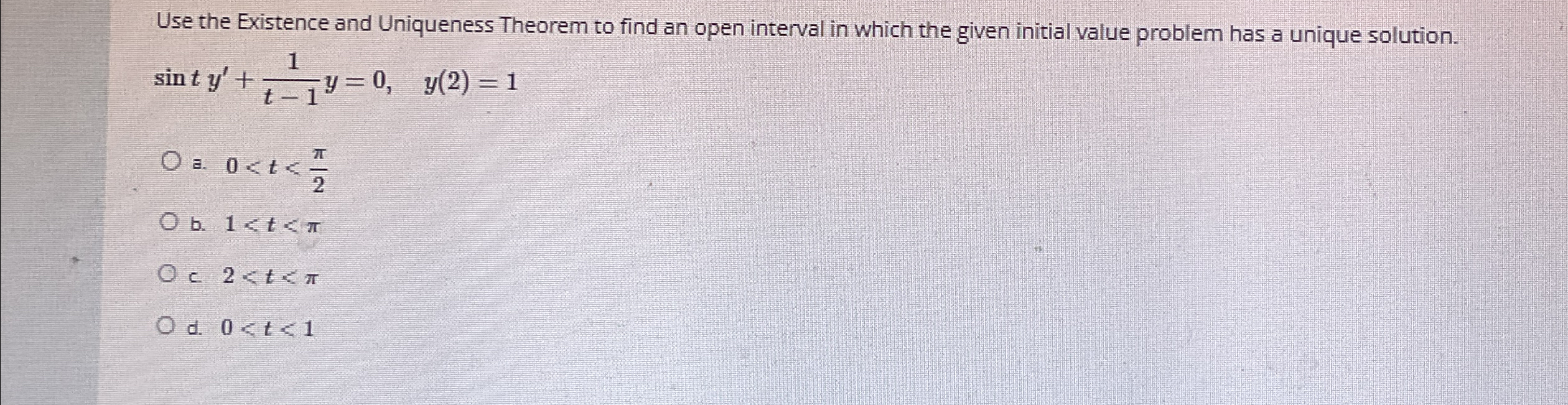 Solved Use the Existence and Uniqueness Theorem to find an | Chegg.com