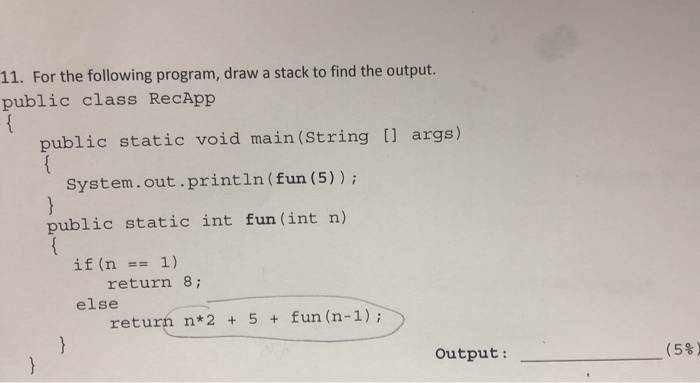 Solved 11. For the following program, draw a stack to find | Chegg.com
