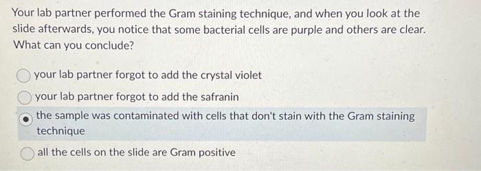Solved Your lab partner performed the Gram staining | Chegg.com