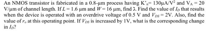 Solved An NMOS transistor is fabricated in a 0.8−μm process | Chegg.com