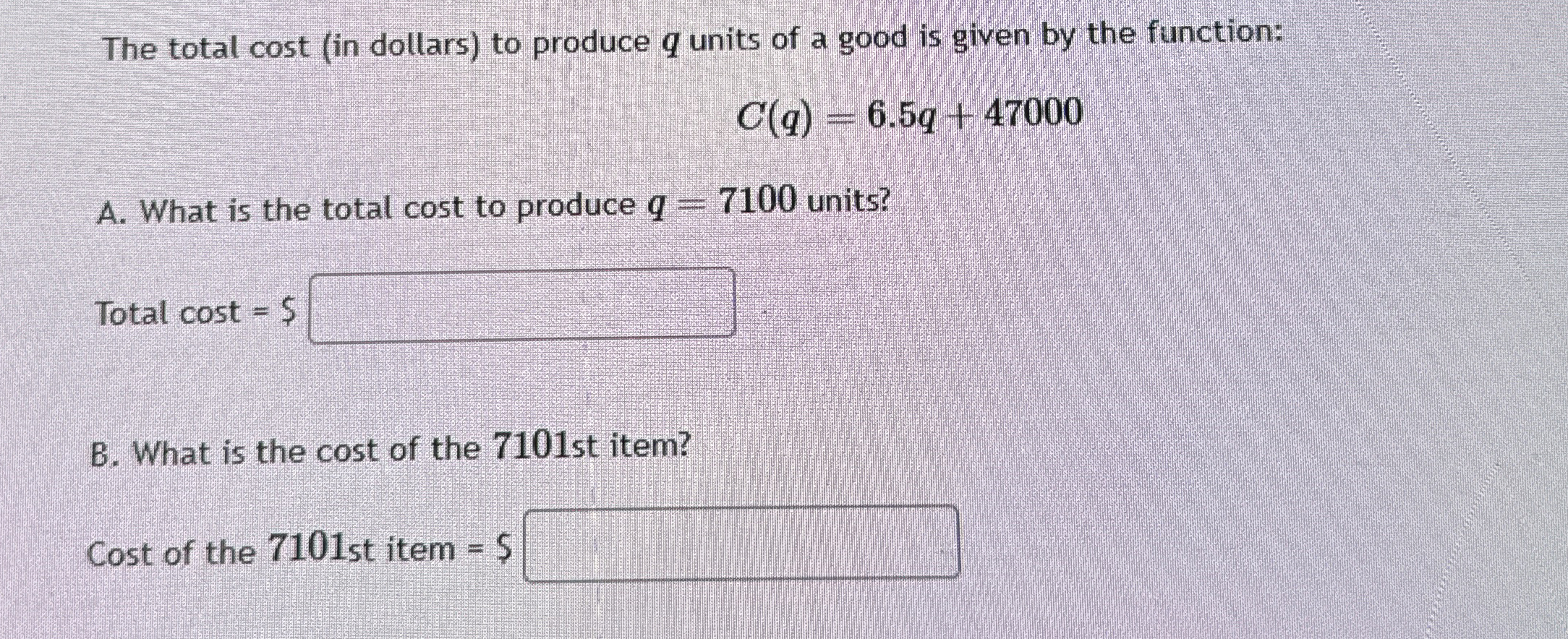Solved The total cost (in dollars) ﻿to produce q ﻿units of a | Chegg.com