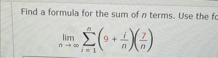 Solved find a formula for the sum of n terms. use the | Chegg.com