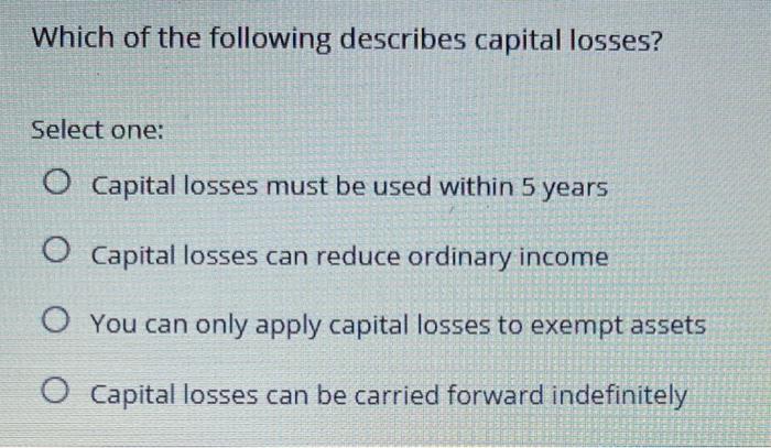 solved-which-of-the-following-describes-capital-losses-chegg