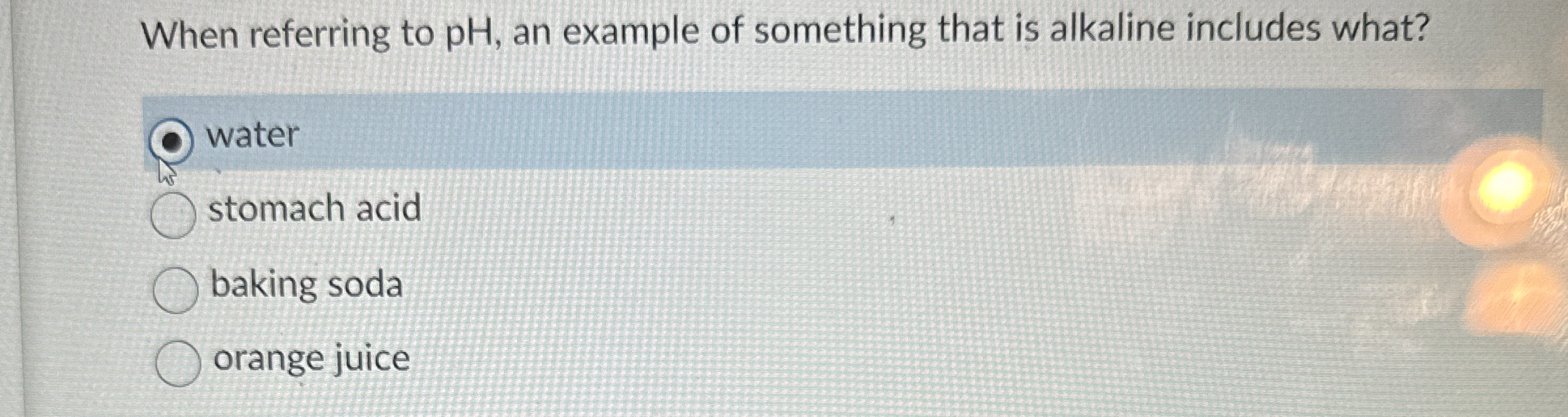 Solved When referring to pH , ﻿an example of something that | Chegg.com