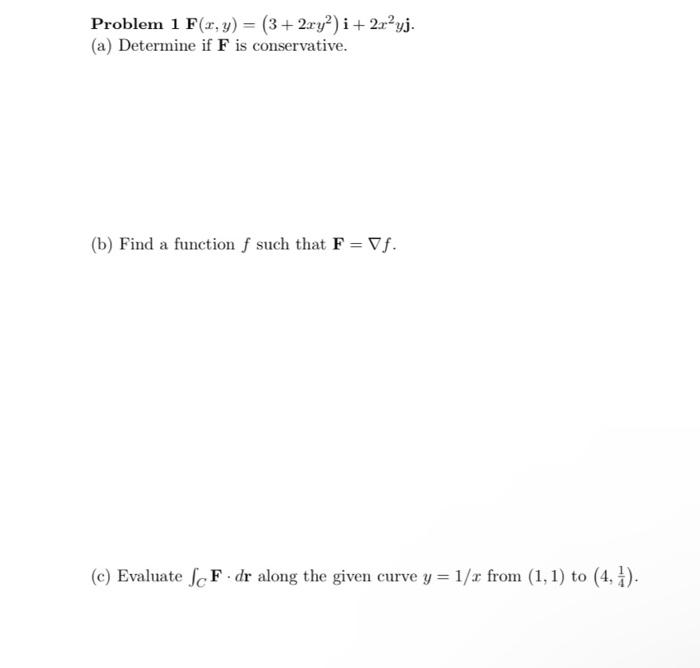 Solved Problem 1f X Y 3 2xy2 I 2x2yj A Determine If F Is