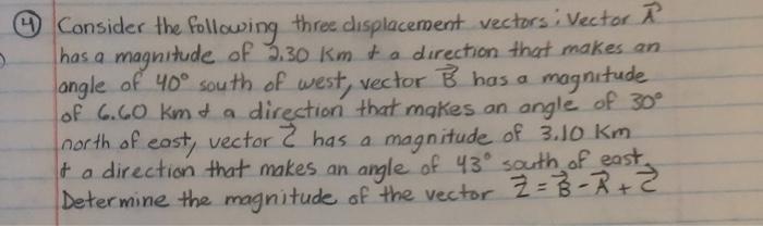 Solved Consider the following three displacement vectors i | Chegg.com
