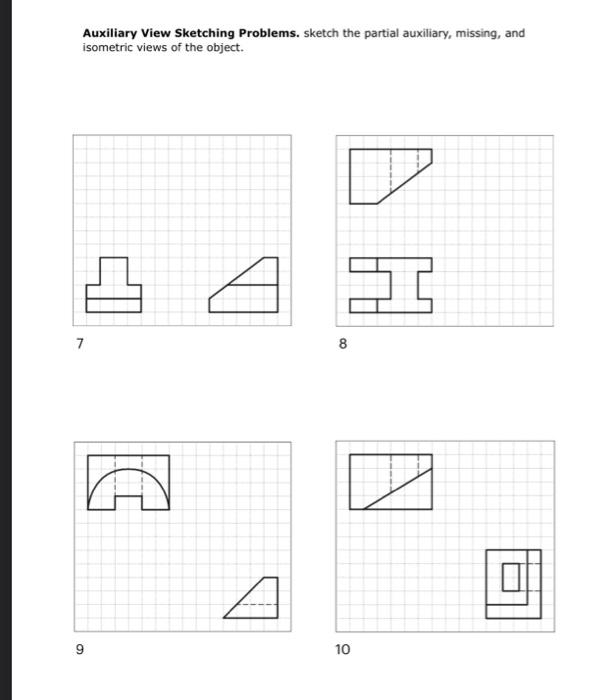 Solved Auxiliary View Sketching Problems. sketch the partial | Chegg.com