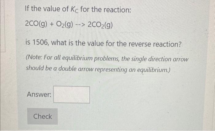 Solved If the value of KC for the reaction: 2CO(g)+O2( | Chegg.com