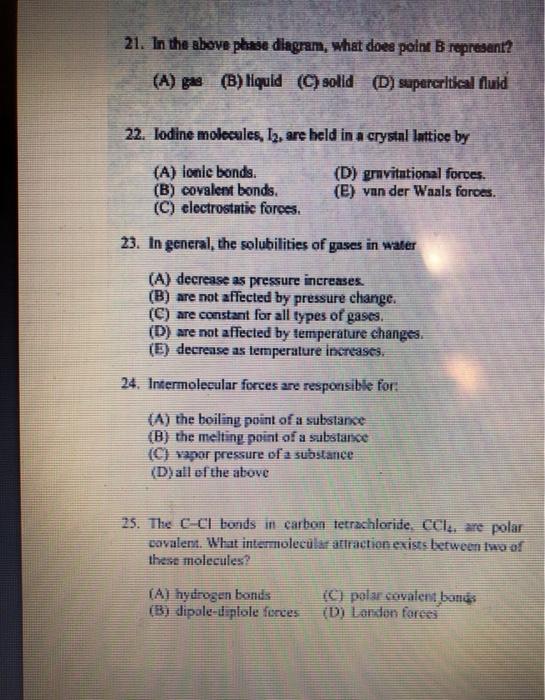 Solved 21 In The Above Phase Diagram What Does Point B Chegg