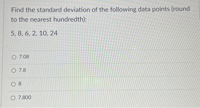 Solved Find the standard deviation of the following data | Chegg.com
